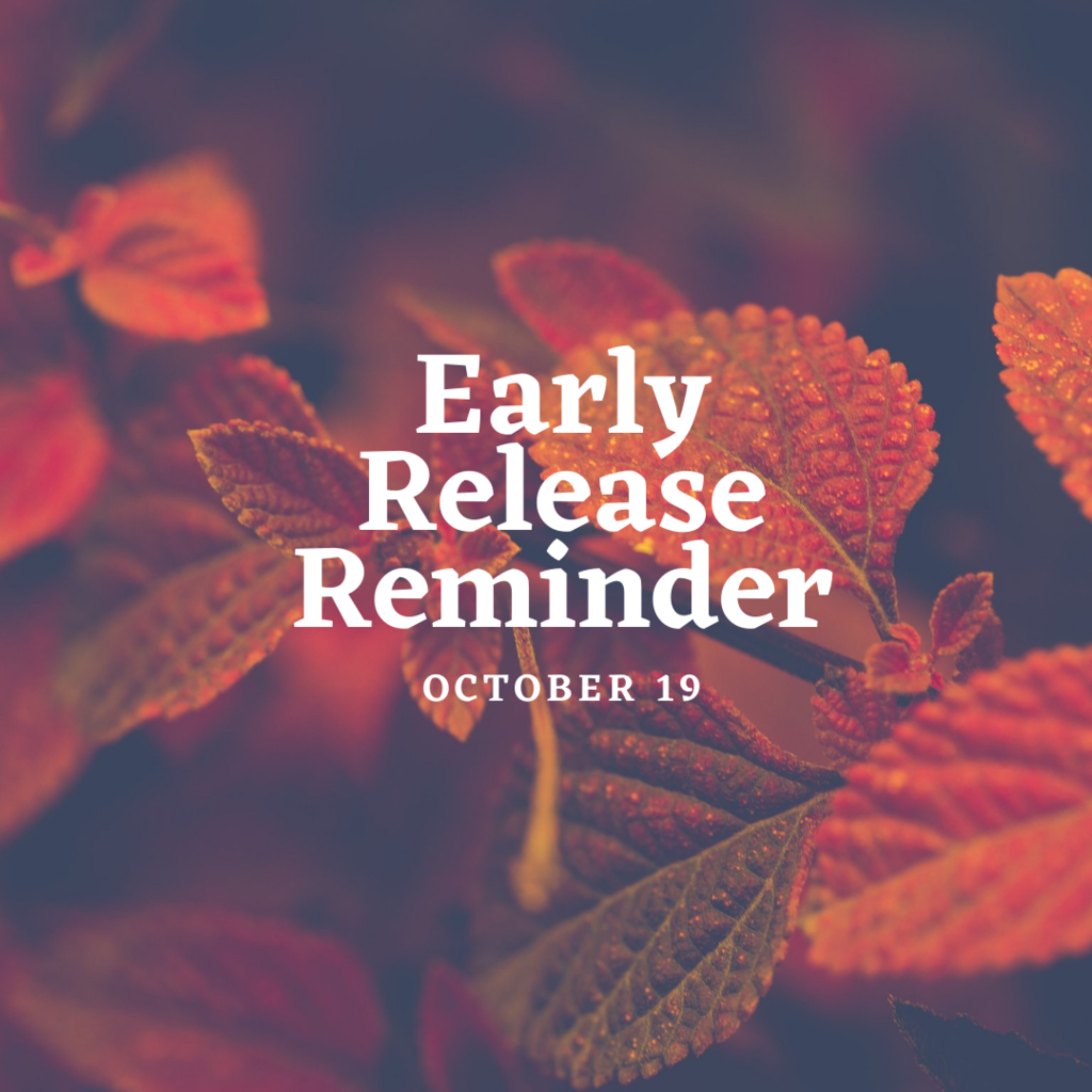 Early Release Reminder for October